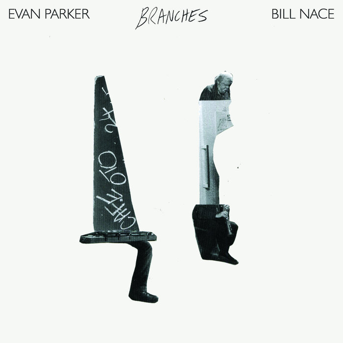 EVAN PARKER - Evan Parker / Bill Nace : Branches (Live at Cafe OTO) cover 
