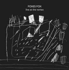 EVAN PARKER - Foxes Fox: Live at the Vortex cover 