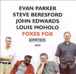 EVAN PARKER - Foxes Fox (with Steve Beresford / John Edwards / Louis Moholo) cover 