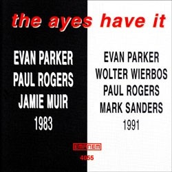 EVAN PARKER - The Ayes Have It cover 