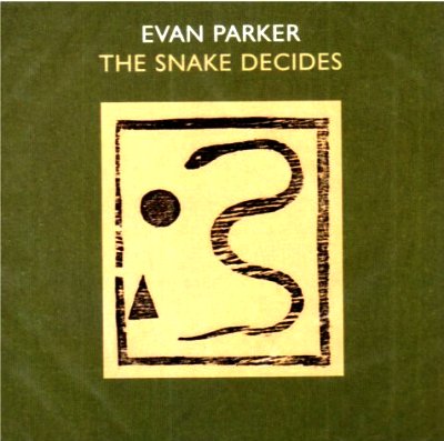 EVAN PARKER - The Snake Decides cover 