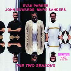 EVAN PARKER - The Two Seasons (with John Edwards / Mark Sanders) cover 