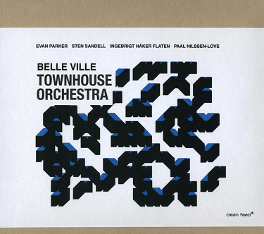 EVAN PARKER - Townhouse Orchestra : Belle Ville cover 