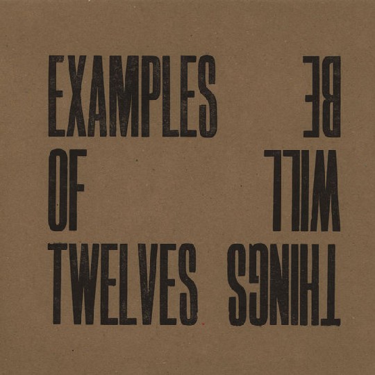 EXAMPLES OF TWELVES - Things Will Be cover 