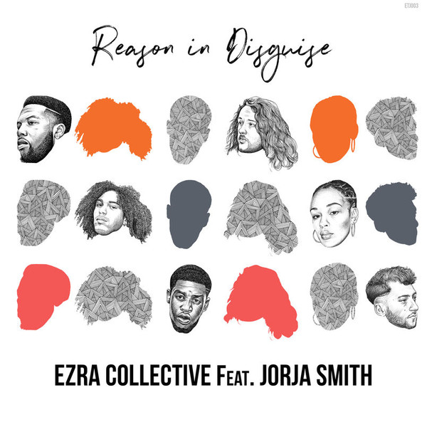 EZRA COLLECTIVE - Ezra Collective feat. Jorja Smith ‎: Reason In Disguise cover 
