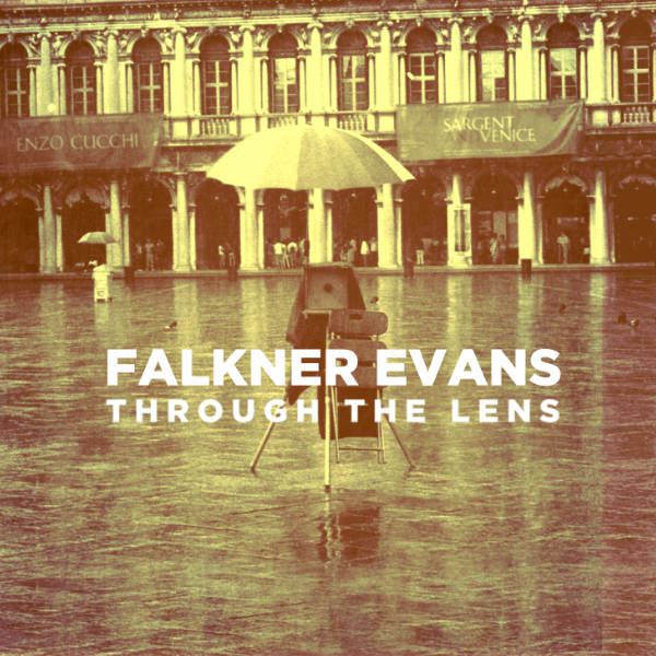 FALKNER EVANS - Through the Lens cover 