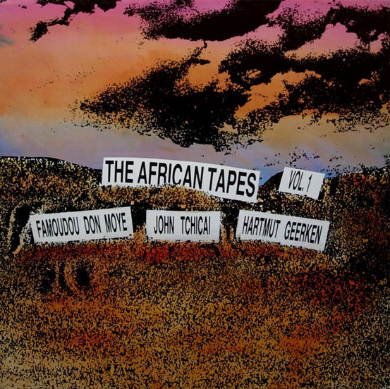 FAMOUDOU DON MOYE - The African Tapes Volume 1 (with John Tchicai - Hartmut Geerken) cover 