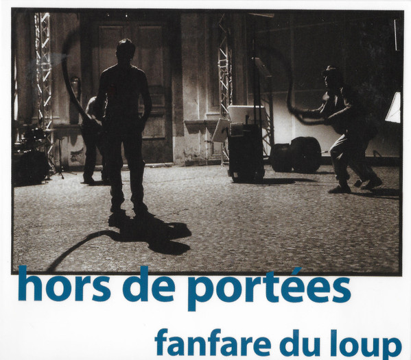 FANFAREDULOUP ORCHESTRA (LA FANFARE DU LOUP) - Hors De Portées cover 