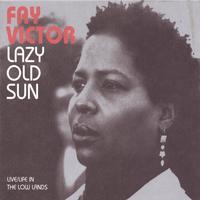 FAY VICTOR - Lazy Old Sun cover 