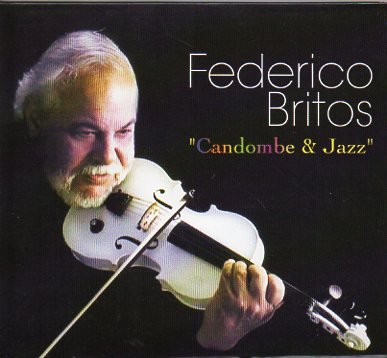 FEDERICO BRITOS - Candombe & Jazz cover 