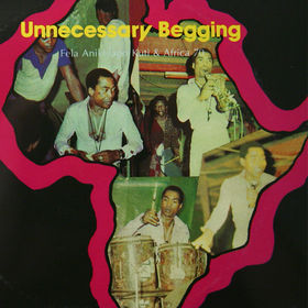 FELA KUTI - Unnecessary Begging cover 