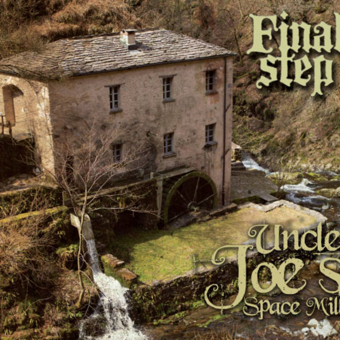 FINAL STEP - Uncle Joe's Space Mill cover 