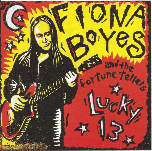 FIONA BOYES - Fiona Boyes & The Fortune Tellers ‎: Lucky 13 cover 