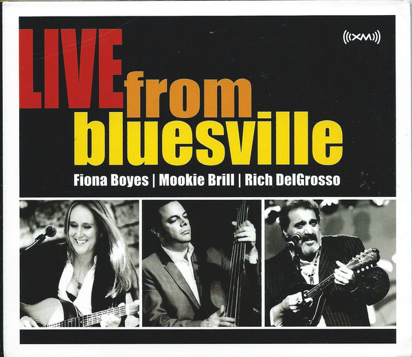FIONA BOYES - Fiona Boyes | Mookie Brill | Rich DelGrosso ‎: Live From Blueville cover 