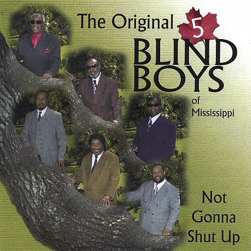 FIVE BLIND BOYS OF MISSISSIPPI - Not Gonna Shut Up cover 
