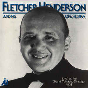 FLETCHER HENDERSON - 'Live' At The Grand Terrace, Chicago, 1938 cover 