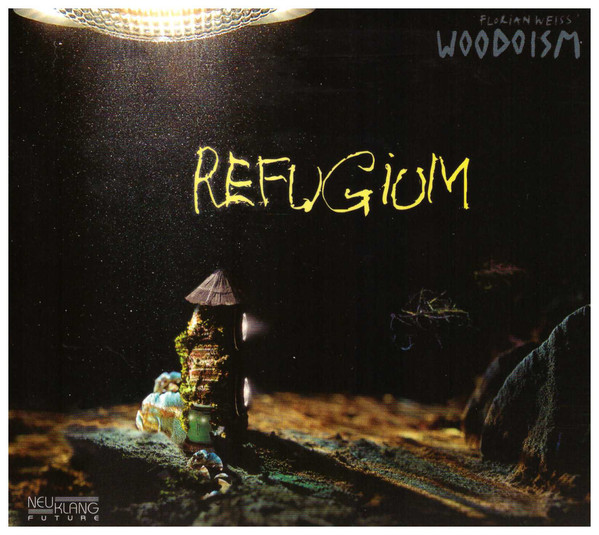 FLORIAN WEISS - Florian Weiss' Woodoism : Refugium cover 
