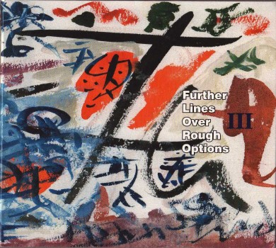 FLOROS FLORIDIS ΦΛΏΡΟΣ ΦΛΩΡΊΔΗΣ - F.L.O.R.O. III - Further Lines Over Rough Options cover 