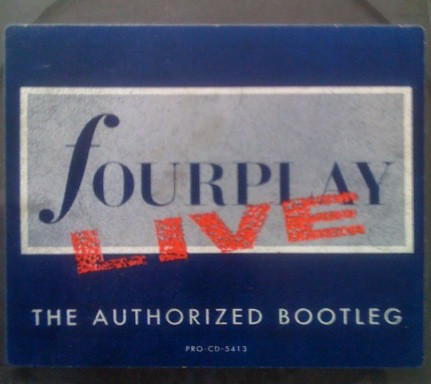 FOURPLAY - Fourplay Live The Authorized Bootleg cover 