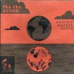 FRA FRA SOUND - Worship Mother Earth cover 
