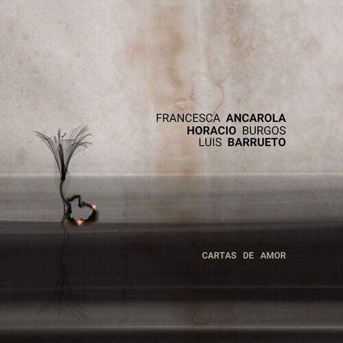 FRANCESCA ANCAROLA - Francesca Ancarola, Horacio Burgos, Luis Barrueto : Cartas De Amor cover 