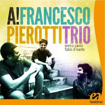 FRANCESCO PIEROTTI TRIO - A! cover 