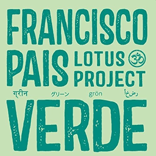 FRANCISCO PAIS - Francisco Pais Lotus Project : Verde cover 