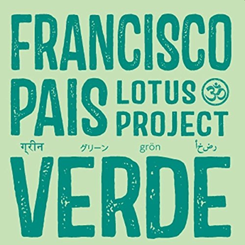 FRANCISCO PAIS - Francisco Pais Lotus Project : Verde cover 