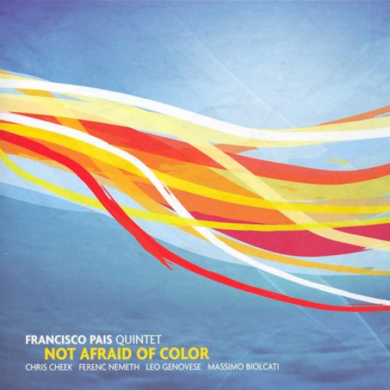 FRANCISCO PAIS - Not Afraid of Color cover 