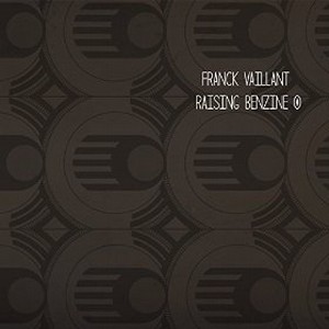 FRANCK VAILLANT - Raising Benzine cover 