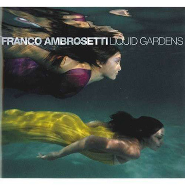 FRANCO AMBROSETTI - Liquid Gardens cover 