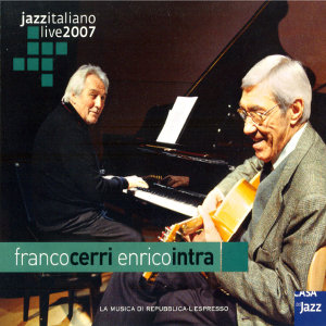 FRANCO CERRI - Franco Cerri & Enrico Intra : Jazz Italiano Live 2007 cover 