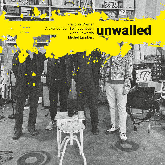 FRANOIS CARRIER - Franois Carrier, Alexander von Schlippenbach, John Edwards, Michel Lambert : Unwalled cover 