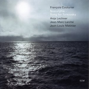 FRANÇOIS COUTURIER - Nostalghia - Song for Tarkovsky cover 