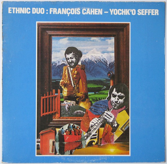 FRANÇOIS CAHEN - Ethnic Duo : François Cahen - Yochk'o Seffer cover 