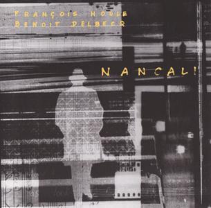 FRANÇOIS HOULE - François Houle & Benoît Delbecq ‎: Nancali cover 