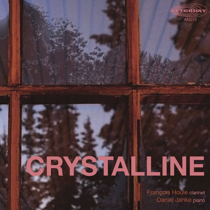 FRANÇOIS HOULE - François Houle & Daniel Janke : Crystalline cover 