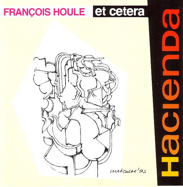 FRANÇOIS HOULE - Hacienda cover 