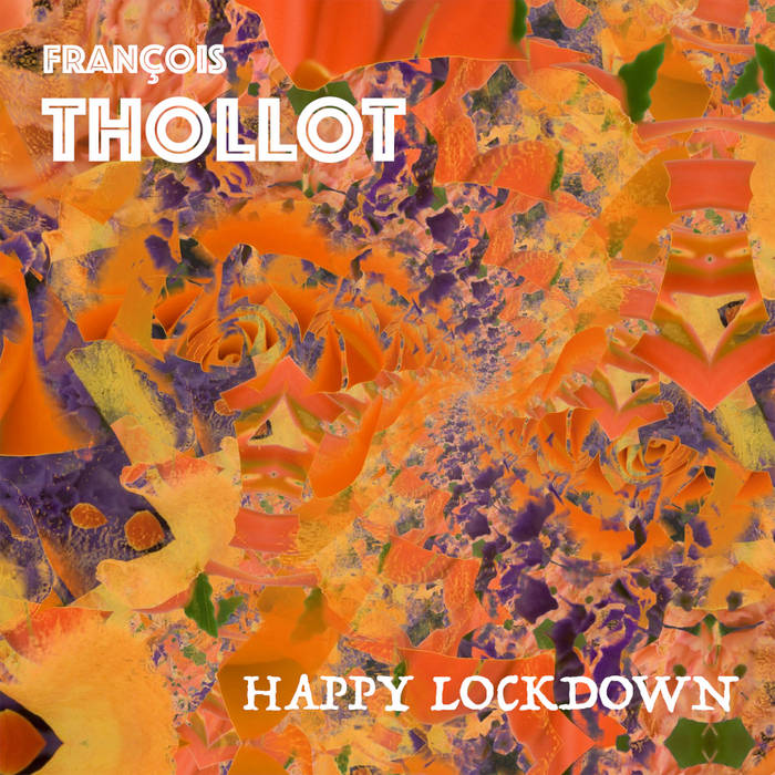 FRANÇOIS THOLLOT - Happy Lockdown cover 