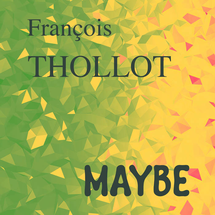 FRANÇOIS THOLLOT - Maybe cover 