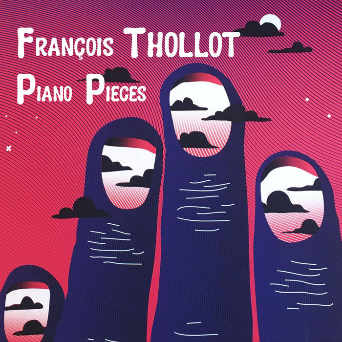 FRANÇOIS THOLLOT - Piano Pieces cover 
