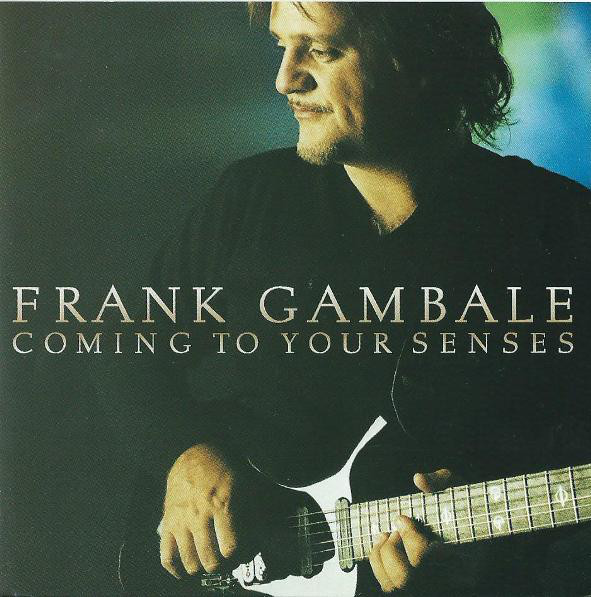 FRANK GAMBALE - Coming to Your Senses cover 