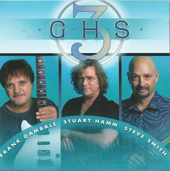 FRANK GAMBALE - Frank Gambale, Stuart Hamm, Steve Smith : GHS3 cover 