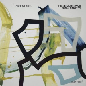 FRANK GRATKOWSKI - Frank Gratkowski & Simon Nabatov : Tender Mercies cover 