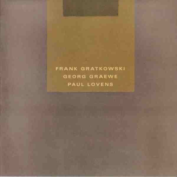 FRANK GRATKOWSKI - Frank Gratkowski / Georg Graewe / Paul Lovens : Quicksand cover 