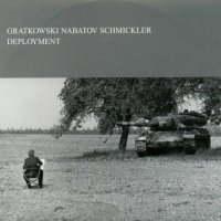 FRANK GRATKOWSKI - Frank Gratkowski / Simon Nabatov / Marcus Schmickler ‎: Deployment cover 