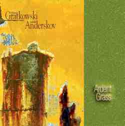 FRANK GRATKOWSKI - Gratkowski  / Anderskov  : Ardent Grass cover 