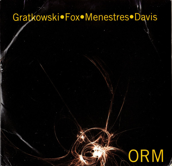 FRANK GRATKOWSKI - Gratkowski / Fox / Menestres / Davis : ORM cover 