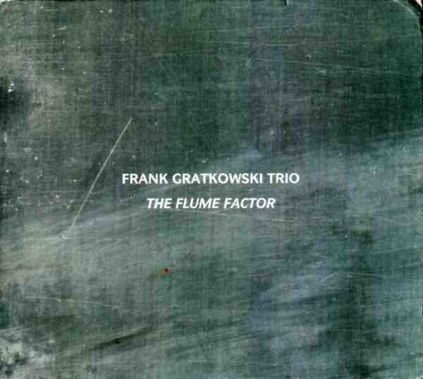 FRANK GRATKOWSKI - The Flume Factor cover 