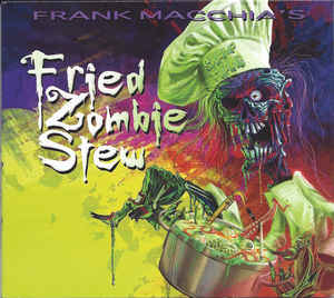 FRANK MACCHIA - Fried Zombie Stew cover 